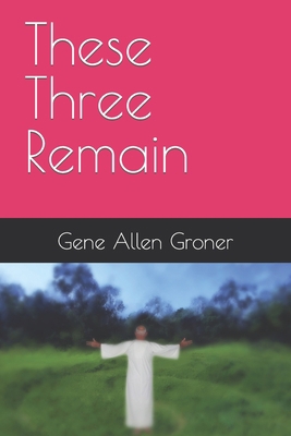 These Three Remain B085R72LSF Book Cover