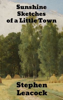 Sunshine Sketches of a Little Town 1774410230 Book Cover