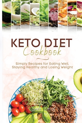 Keto Diet Cookbook: Simply Recipes for Eating W... 1803358815 Book Cover