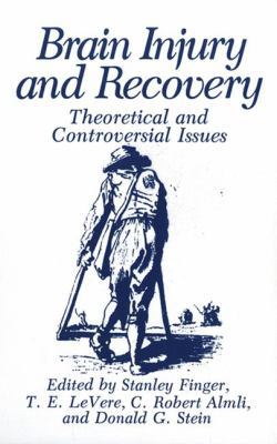 Brain Injury and Recovery: Theoretical and Controversial Issues