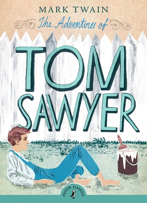The Adventures of Tom Sawyer 0141321105 Book Cover