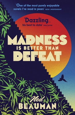 Madness is Better than Defeat 1473613612 Book Cover