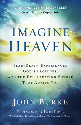 Imagine Heaven: Near-Death Experiences, God's P... 080101526X Book Cover