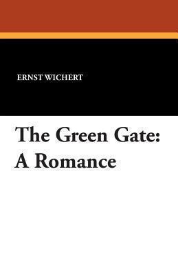 The Green Gate: A Romance 1479413933 Book Cover