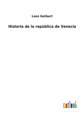 Historia de la repùblica de Venecia [Spanish] 3752487992 Book Cover
