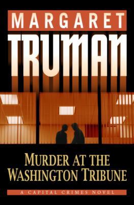 Murder at the Washington Tribune: A Capital Cri... 0345478193 Book Cover