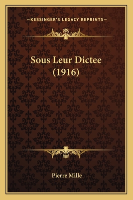 Sous Leur Dictee (1916) [French] 1165795531 Book Cover