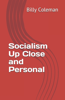 Socialism Up Close and Personal B09CGKTM2C Book Cover