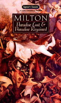 Paradise Lost and Paradise Regained 0451524748 Book Cover