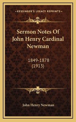 Sermon Notes of John Henry Cardinal Newman: 184... 1164406264 Book Cover