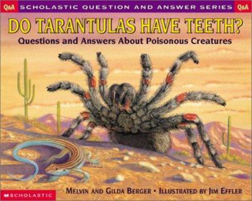 Do Tarantulas Have Teeth?: Questions and Answer... 0439095786 Book Cover