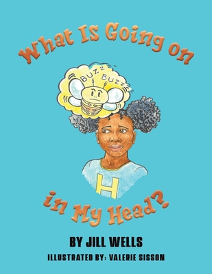 What Is Going on in My Head? 1035835592 Book Cover