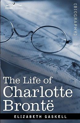 The Life of Charlotte Bronte 1605205680 Book Cover