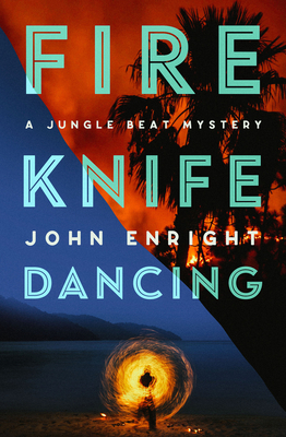 Fire Knife Dancing 1504079000 Book Cover
