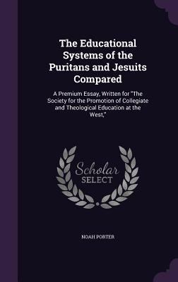 The Educational Systems of the Puritans and Jes... 134144581X Book Cover