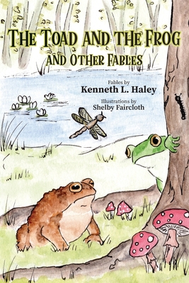 The Toad and the Frog and Other Fables 1647198593 Book Cover