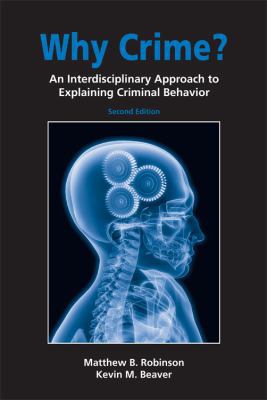 Why Crime?: An Interdisciplinary Approach to Ex... 1594607079 Book Cover