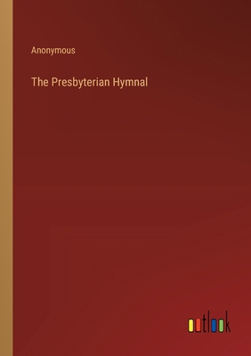 The Presbyterian Hymnal 3368850148 Book Cover