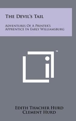 The Devil's Tail: Adventures of a Printer's App... 1258095297 Book Cover