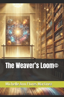 The Weaver's Loom(c) B0DNX6KZD8 Book Cover
