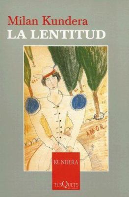 La Lentitud [Spanish] 8483104512 Book Cover