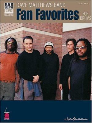 Dave Matthews Band - Fan Favorites for Drums 1575606879 Book Cover