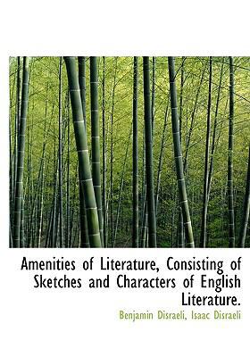 Amenities of Literature, Consisting of Sketches... [Large Print] 1115218077 Book Cover