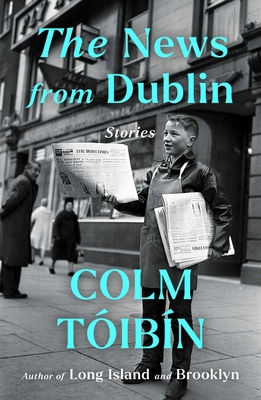 The News from Dublin: Stories 1476785147 Book Cover