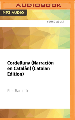 Cordelluna (Narración En Catalán) (Catalan Edit... [Spanish] 1713607018 Book Cover