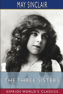 The Three Sisters (Esprios Classics) Book Cover