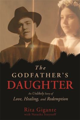 The Godfather's Daughter: An Unlikely Story of ... 1401938817 Book Cover