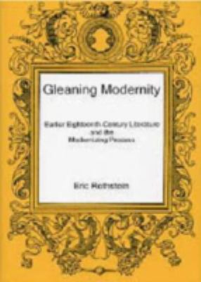 Gleaning Modernity: Earlier Eighteenth-Century ... 1611493218 Book Cover