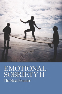 Emotional Sobriety: The Next Frontier 1938413024 Book Cover