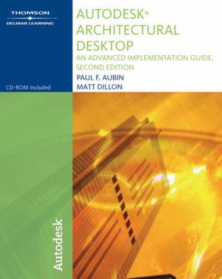 Autodesk Architectural Desktop: An Advanced Imp... 1418061387 Book Cover