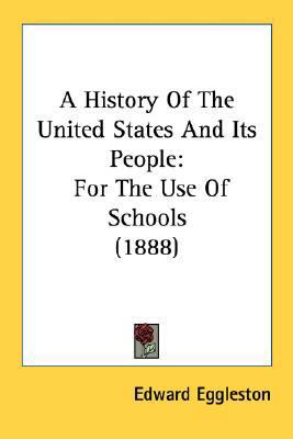 A History Of The United States And Its People: ... 0548653224 Book Cover