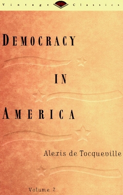 Democracy in America, Volume 2 0679728260 Book Cover