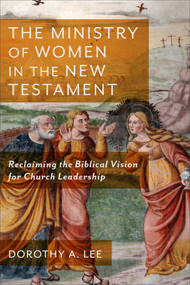 Ministry of Women in the New Testament 1540964116 Book Cover