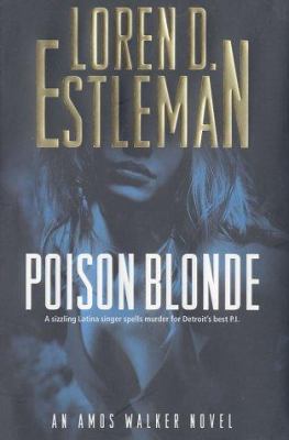 Poison Blonde (The Amos Walker Series #17) 0765304473 Book Cover