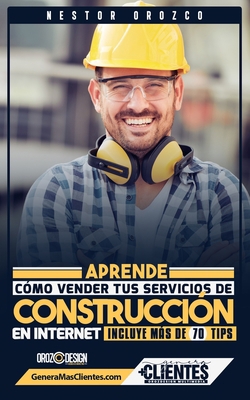 Aprende Como Vender Tus Servicios De Construcci... [Spanish] B0BW2GVXPX Book Cover