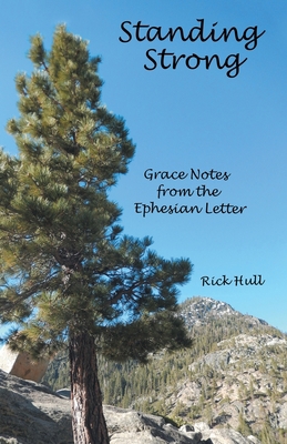 Standing Strong: Grace Notes from the Ephesian ... 1664273425 Book Cover