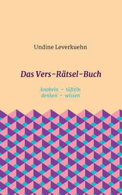 Das Vers-Rätsel-Buch: knobeln - tüfteln - denke... [German] 3743923564 Book Cover