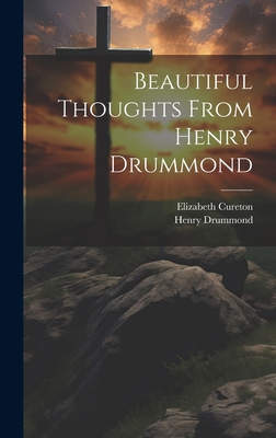 Beautiful Thoughts From Henry Drummond 1020921994 Book Cover