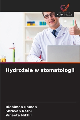 Hydro&#380;ele w stomatologii [Polish] 6202472308 Book Cover