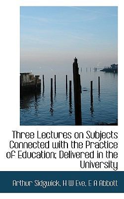Three Lectures on Subjects Connected with the P... 1117040682 Book Cover