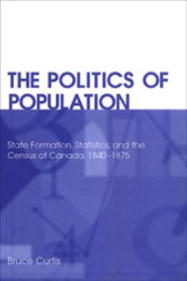 The Politics of Population: State Formation, St... 0802048536 Book Cover