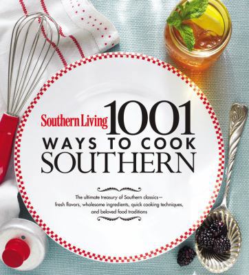 Southern Living 1,001 Ways to Cook Southern: Th... B00676RFGS Book Cover