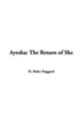 Ayesha: The Return of She 1414267266 Book Cover