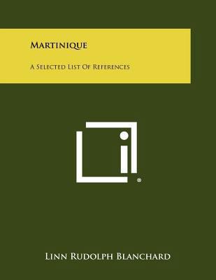 Martinique: A Selected List of References 1258423448 Book Cover