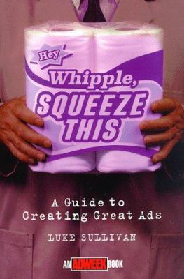 "Hey, Whipple, Squeeze This": A Guide to Creati... 0471293393 Book Cover