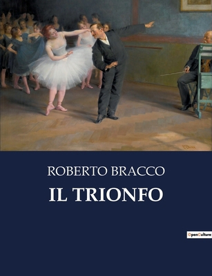 Il Trionfo: Un dramma di introspezione e relazi... [Italian] B0CNZPD4WW Book Cover